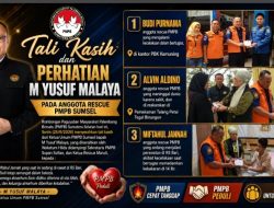 Tali Kasih dan Perhatian M Yusuf Malaya untuk Anggota Rescue PMPB Sumsel