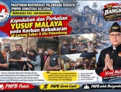 Kepedulian dan Perhatian Yusuf Malaya pada Korban Kebakaran di Lorong Sabar 8 Ulu Palembang